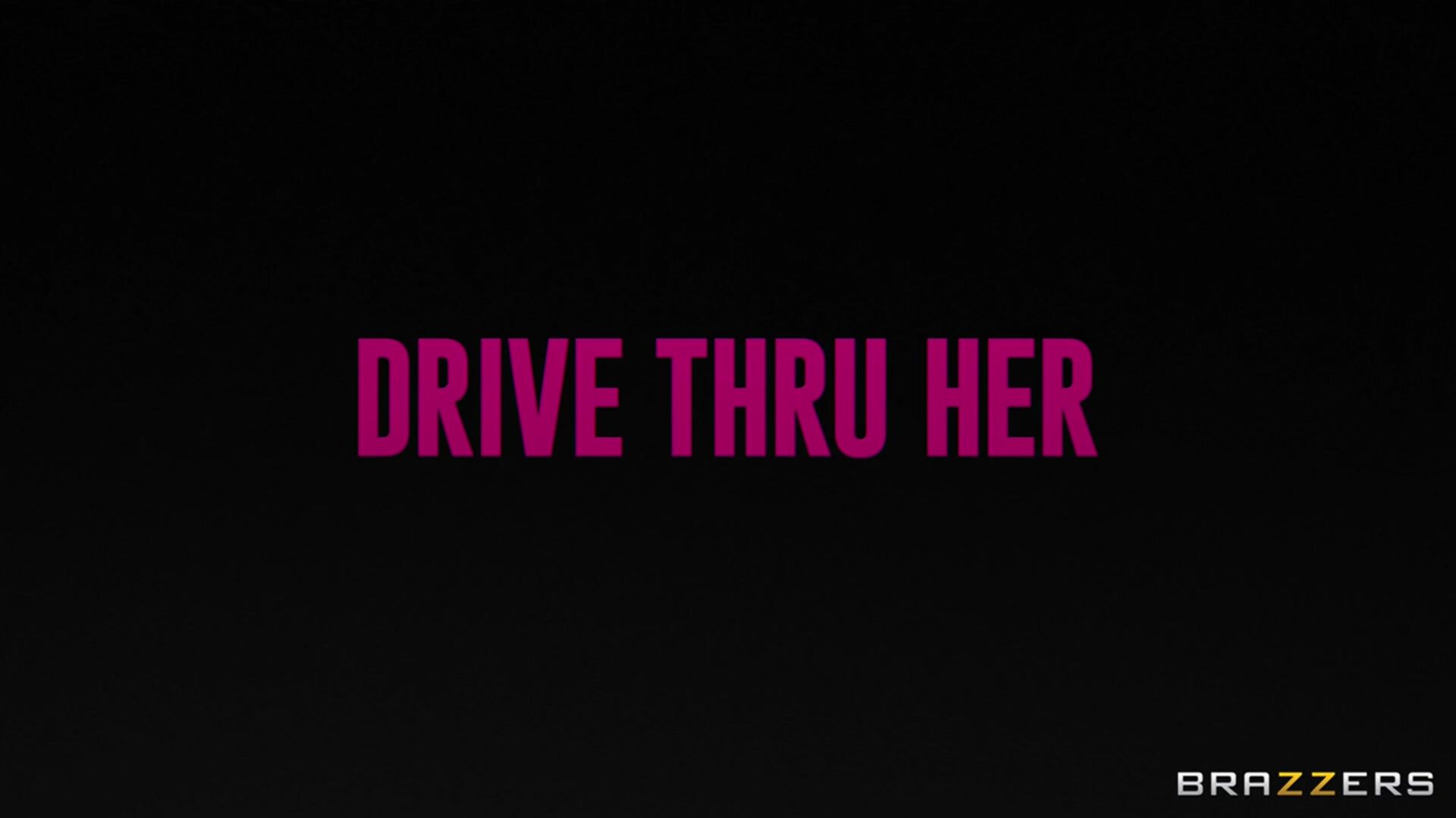Drive Thru Her