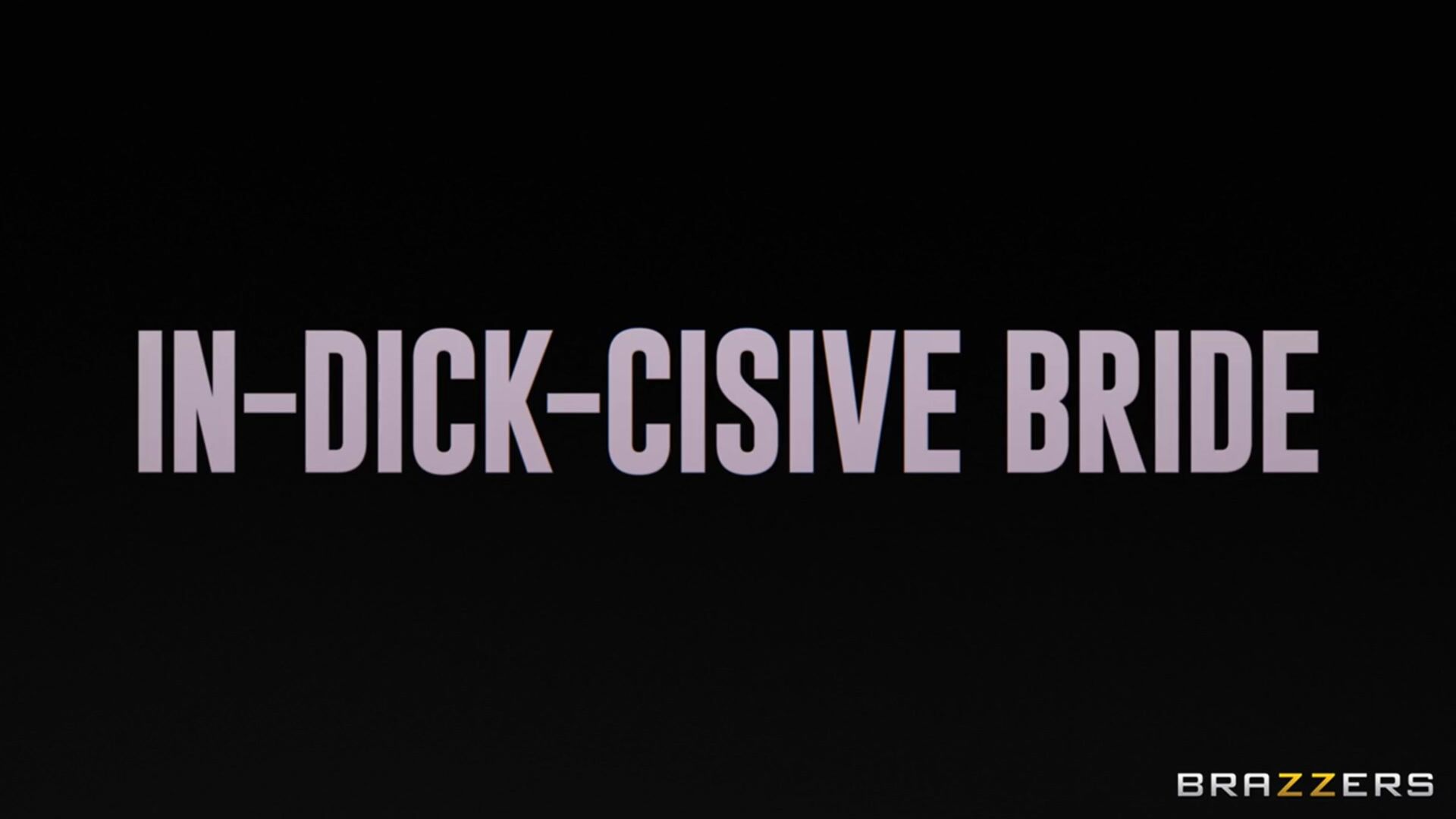In-DICK-cisive Bride