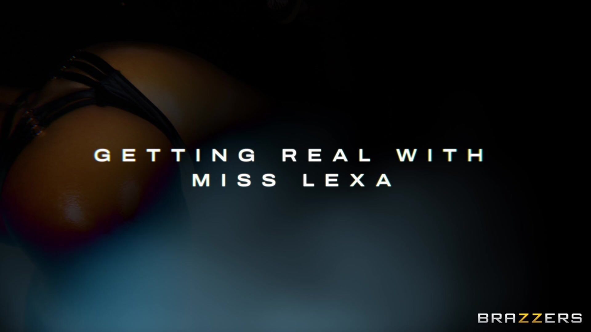 Getting Real With Miss Lexa