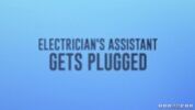 Electrician's Assistant Gets Plugged