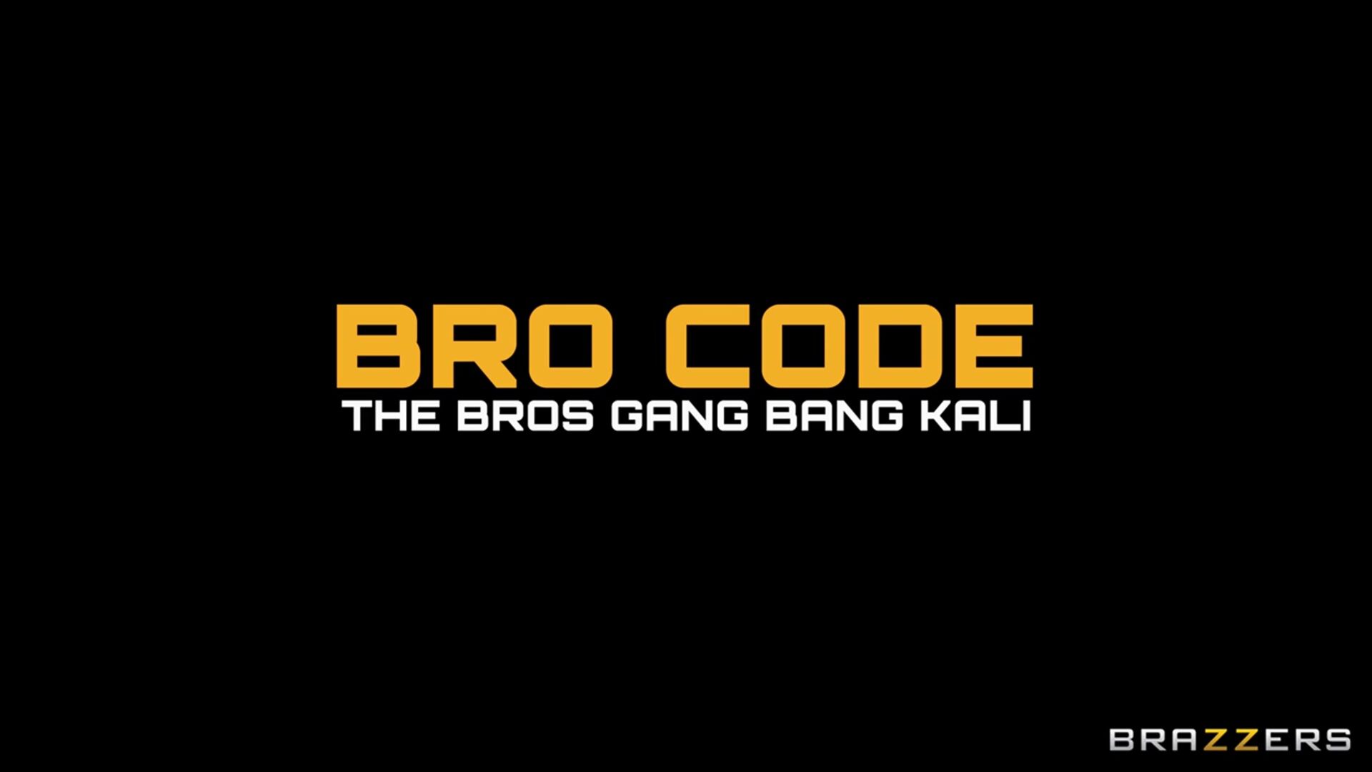 Bro Code - The Bros Gang Bang Kali