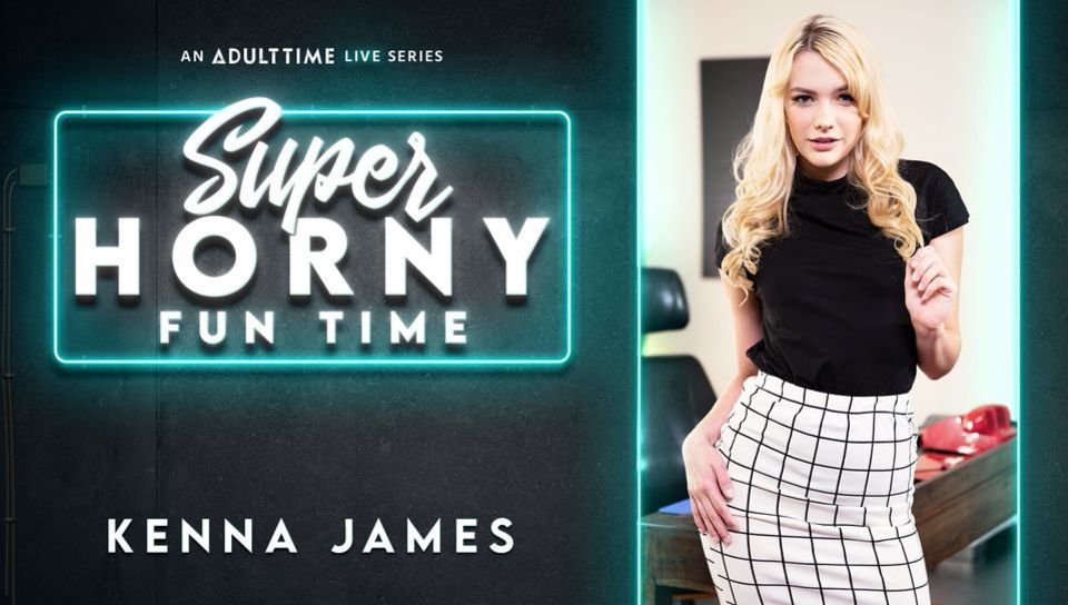 Kenna James - Super Horny Fun Time
