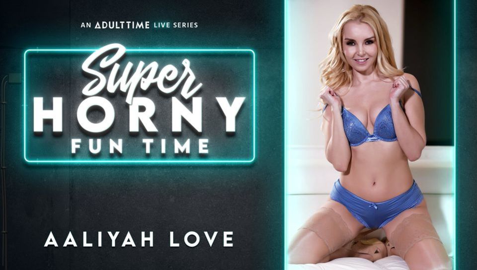 Aaliyah Love - Super Horny Fun Time
