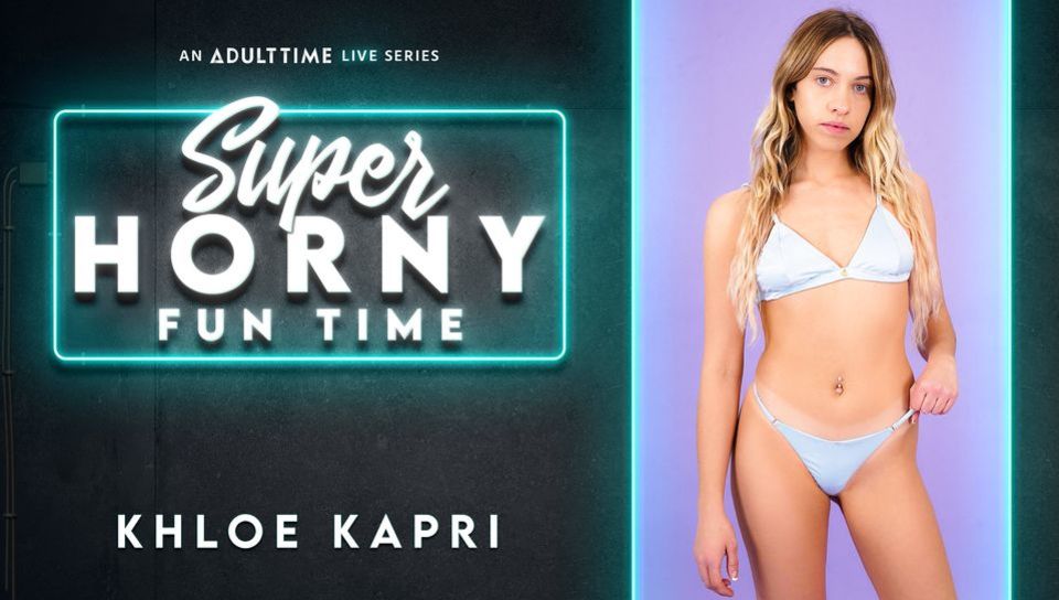 Khloe Kapri - Super Horny Fun Time