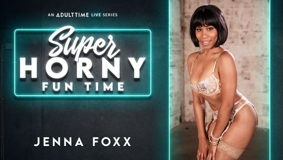 Jenna Foxx - Super Horny Fun Time