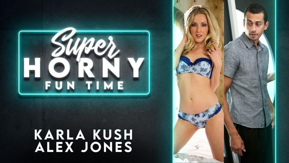 Karla Kush & Alex Jones - Super Horny Fun Time