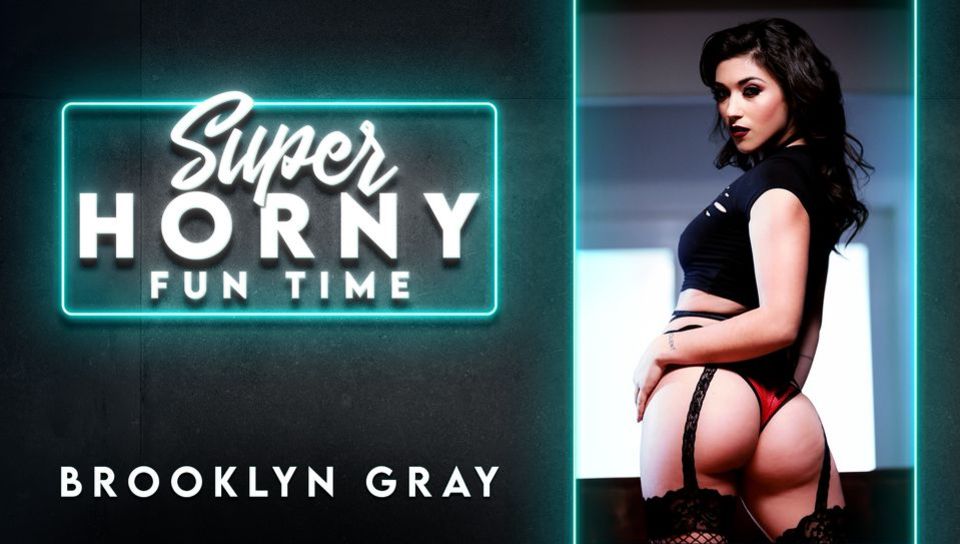 Brooklyn Gray - Super Horny Fun Time