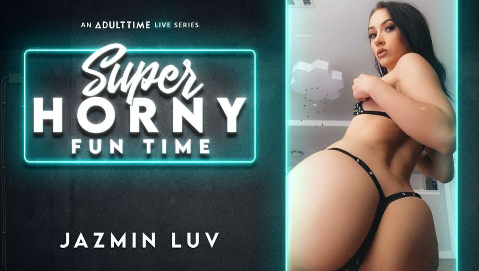 Jazmin Luv - Super Horny Fun Time