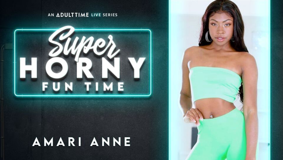 Amari Anne - Super Horny Fun Time