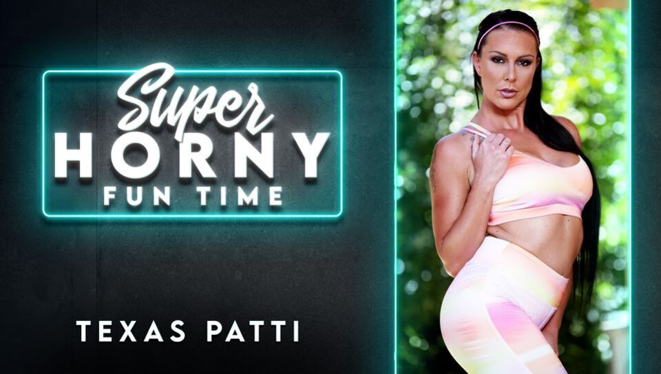 Texas Patti - Super Horny Fun Time