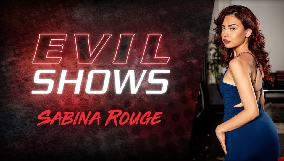 Evil Shows - Sabina Rouge