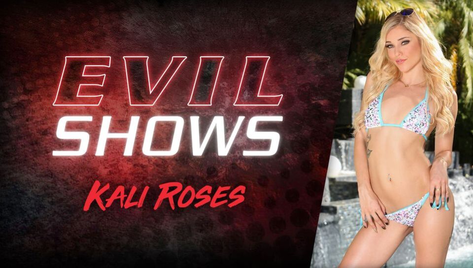 Evil Shows - Kali Roses