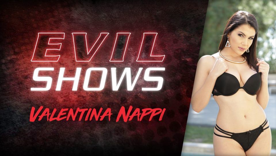 Evil Shows - Valentina Nappi