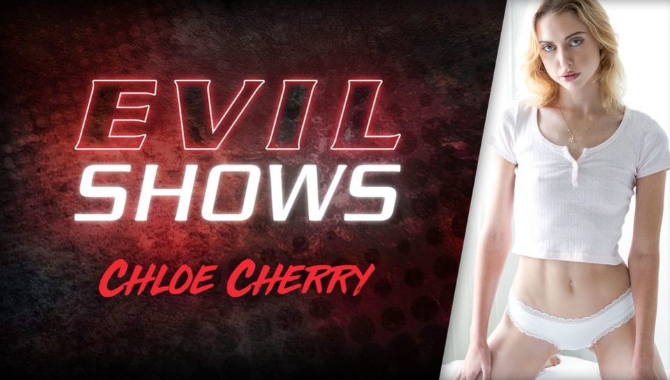 Evil Shows - Chloe Cherry