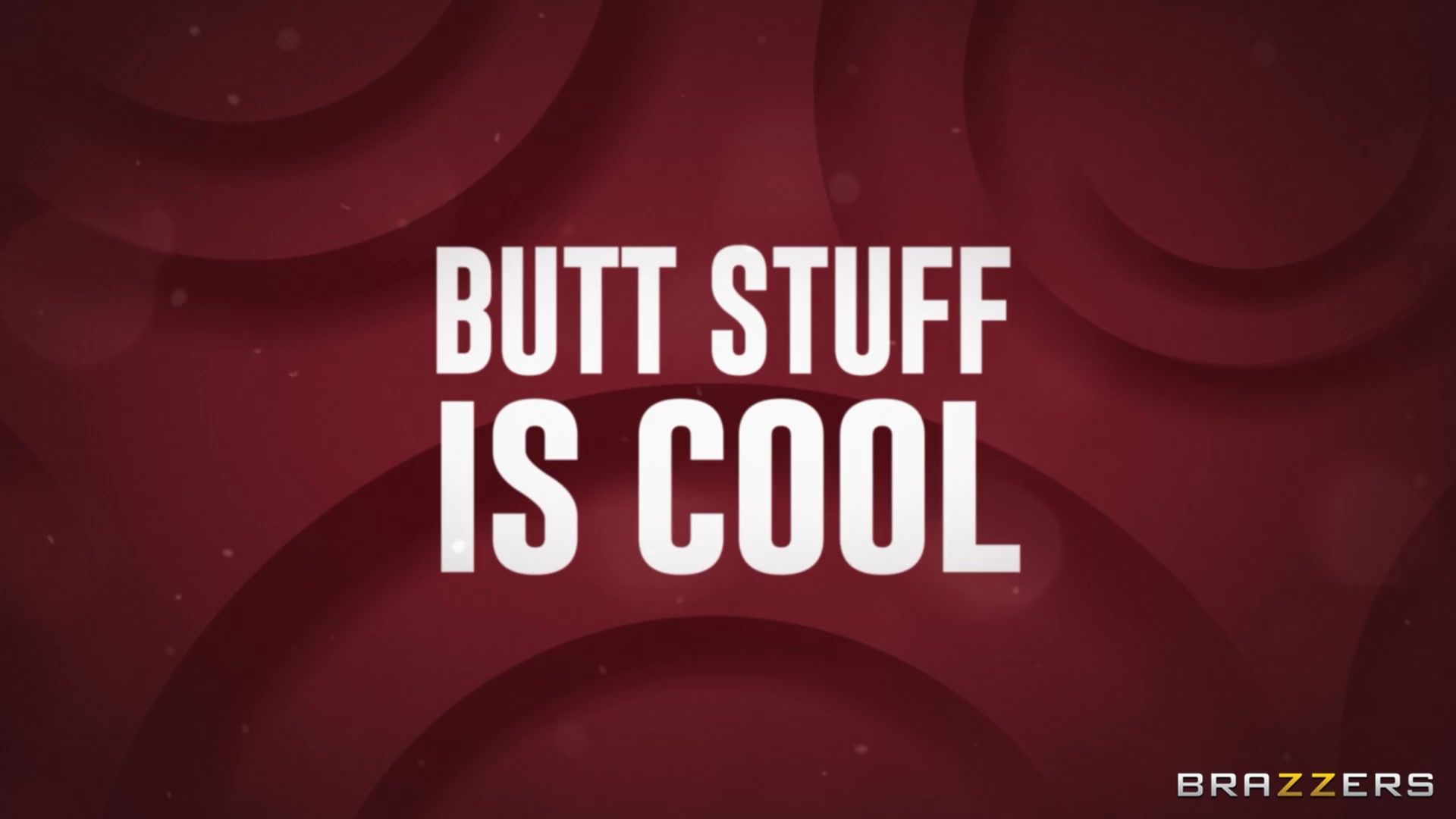Butt Stuff Is Cool