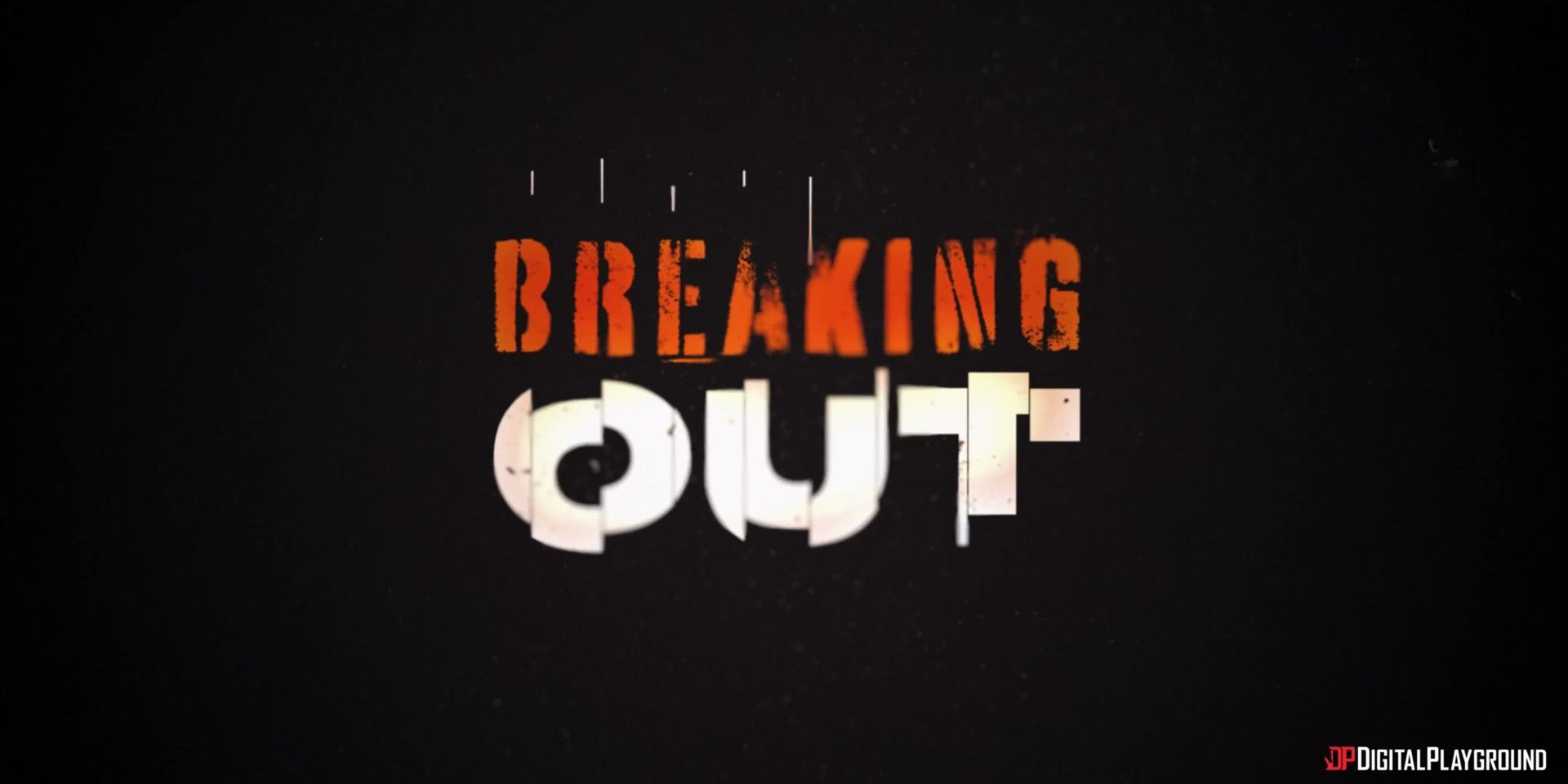 Breaking Out