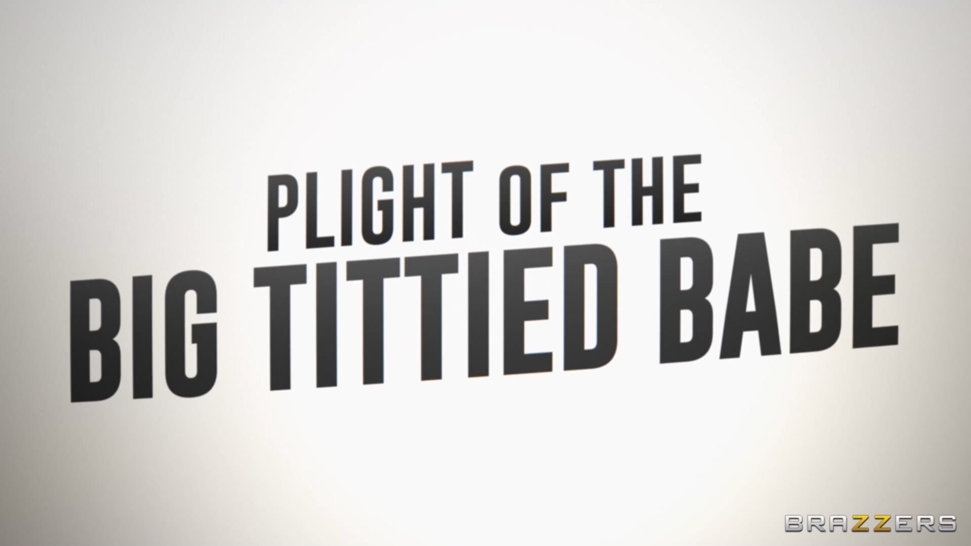Plight Of The Big Tittied Babe