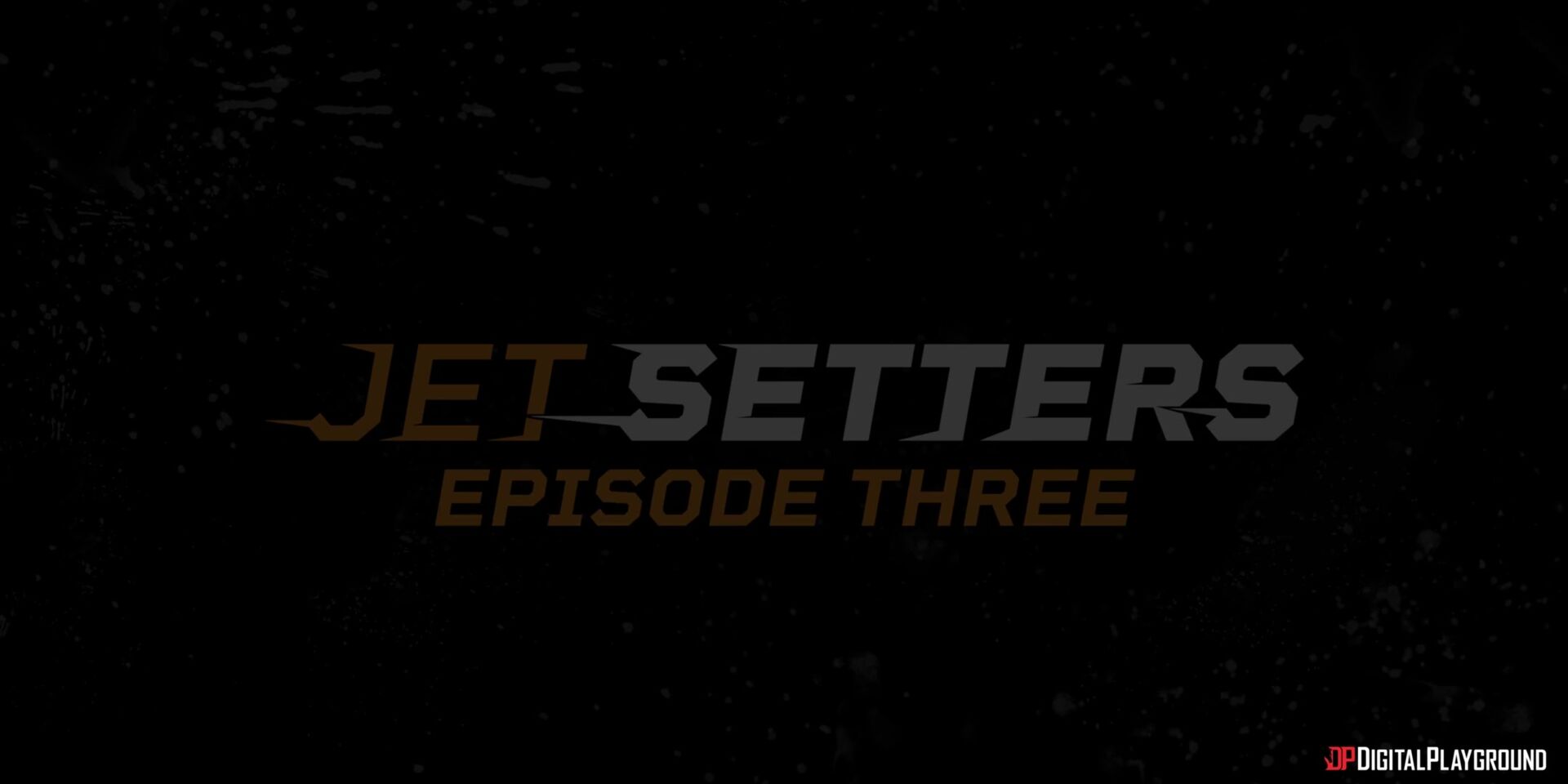 Jet Setters - Episode 3