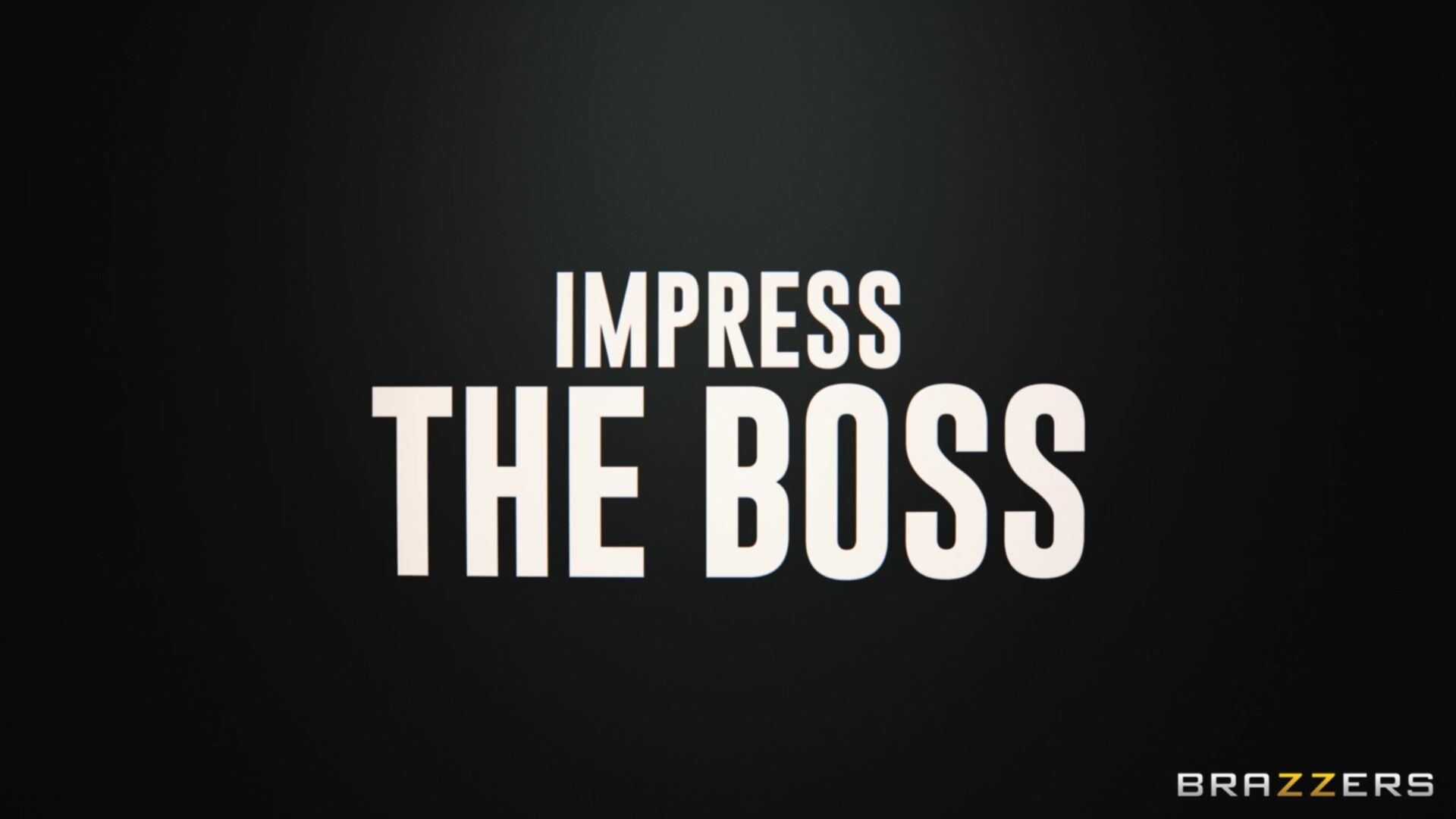 Impress The Boss